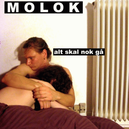 Molok : Alt Skal Nok Gå